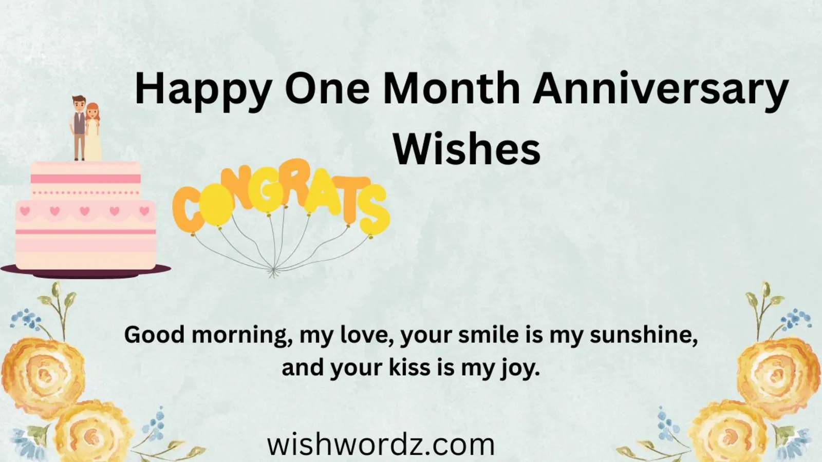Happy One Month Anniversary Wishes