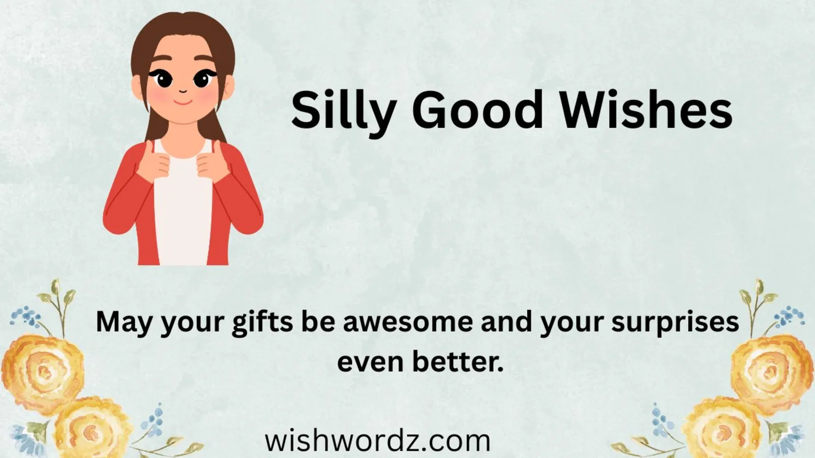Silly Good Wishes