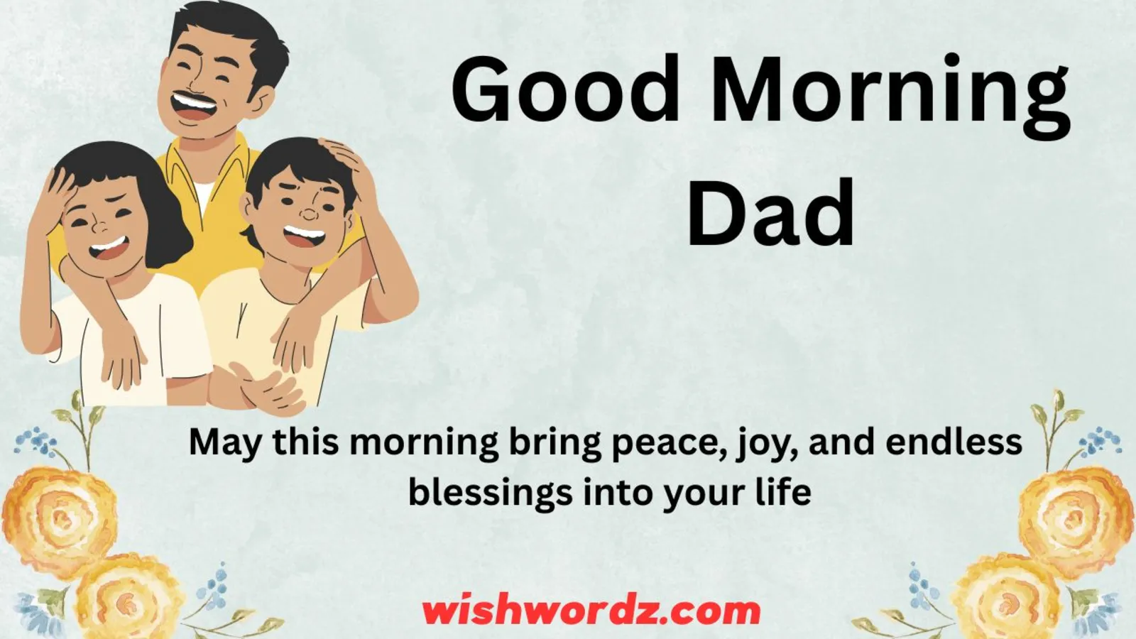 Good Morning Dad