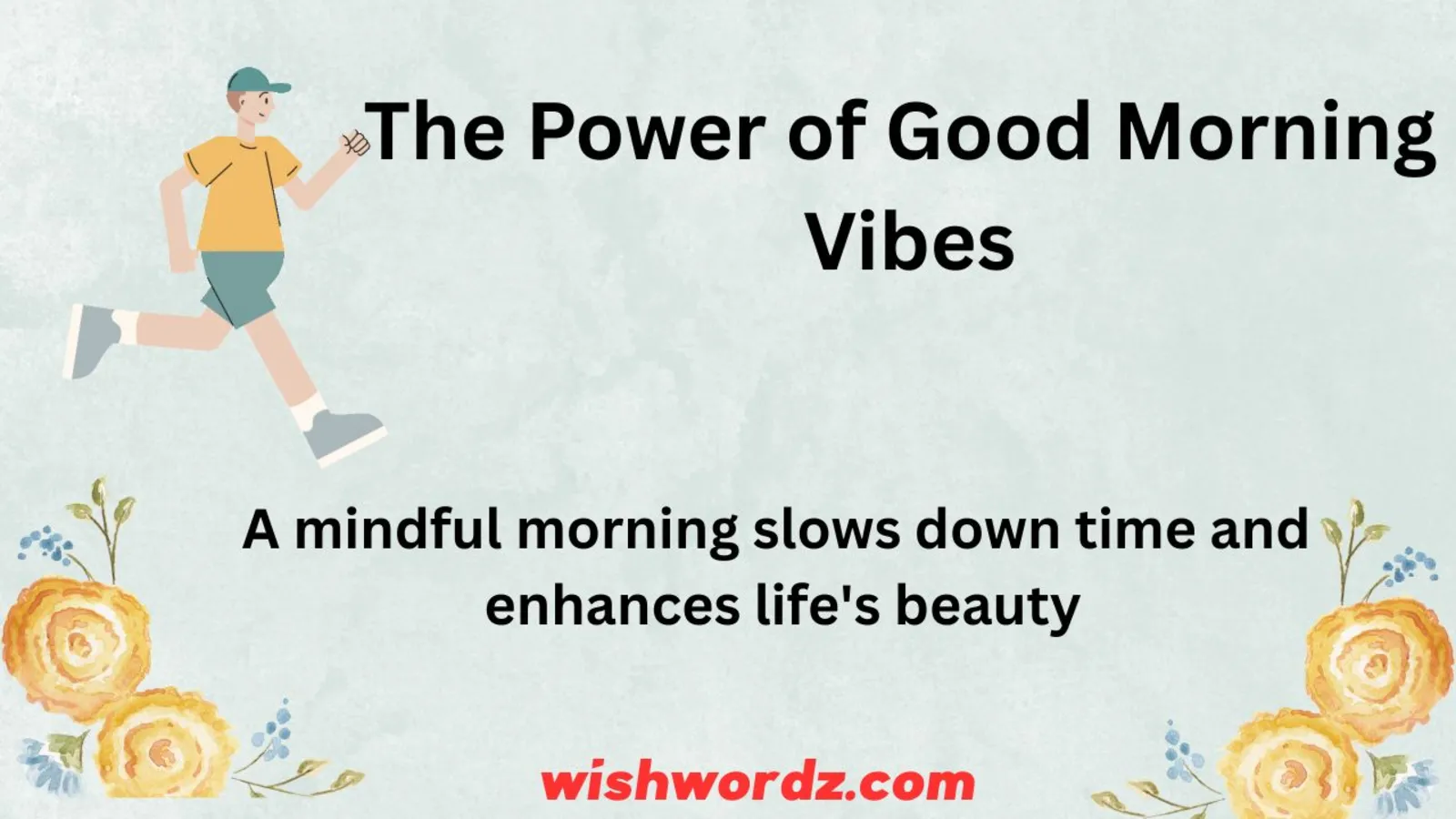 The Power of Good Morning Vibes