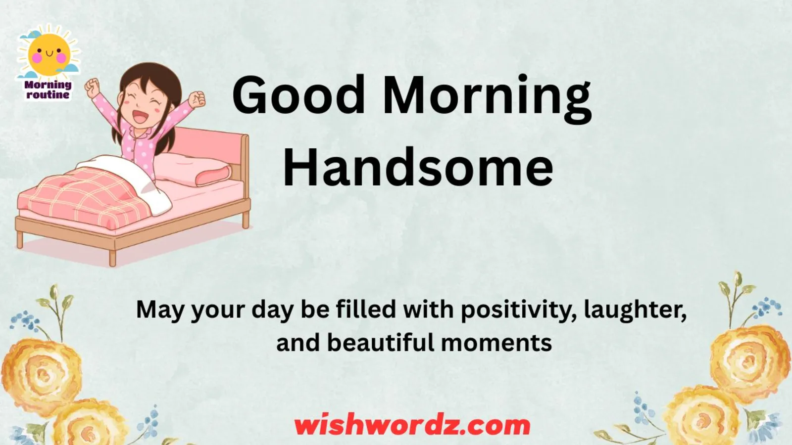 Good Morning Handsome