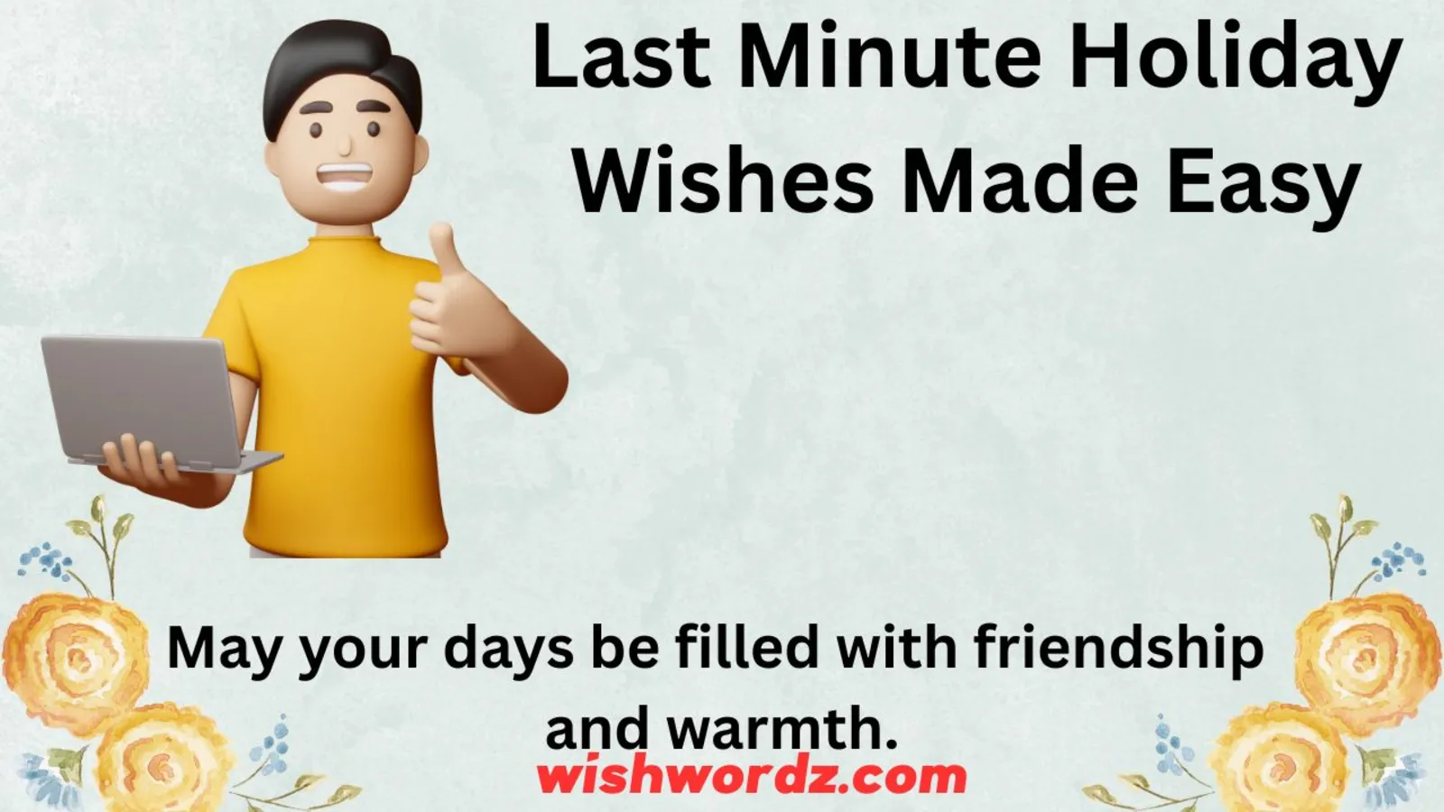 Last Minute Holiday Wishes Made Easy