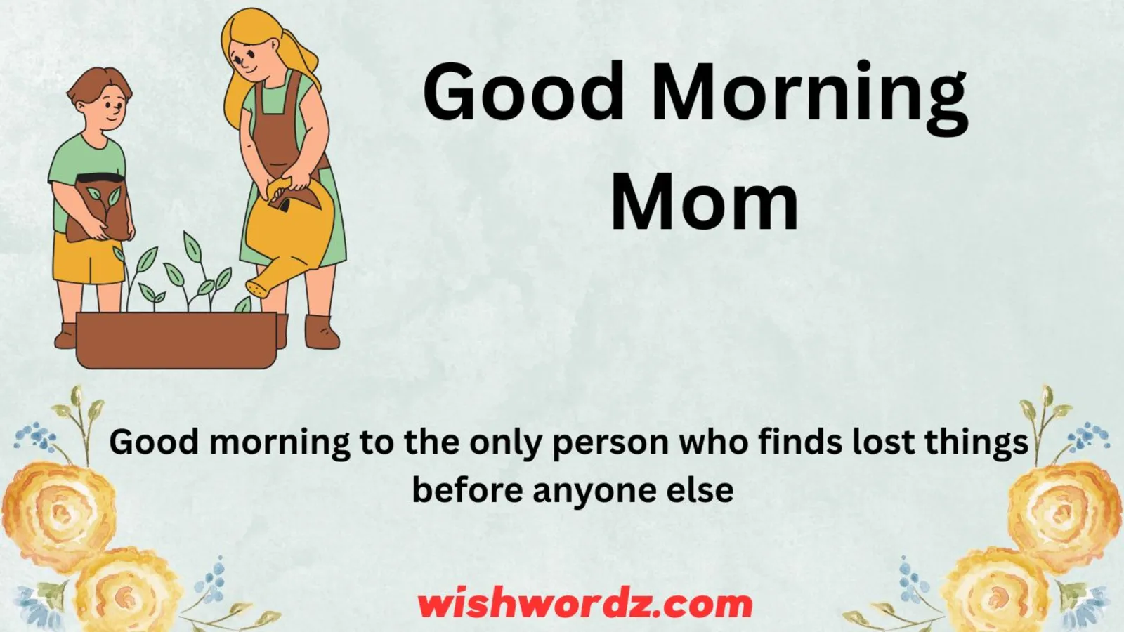 Good Morning Mom
