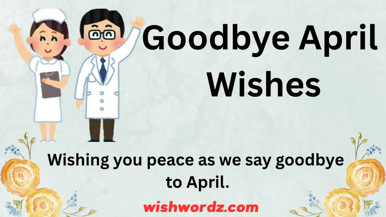 Wishing you peace as we say goodbye to April.