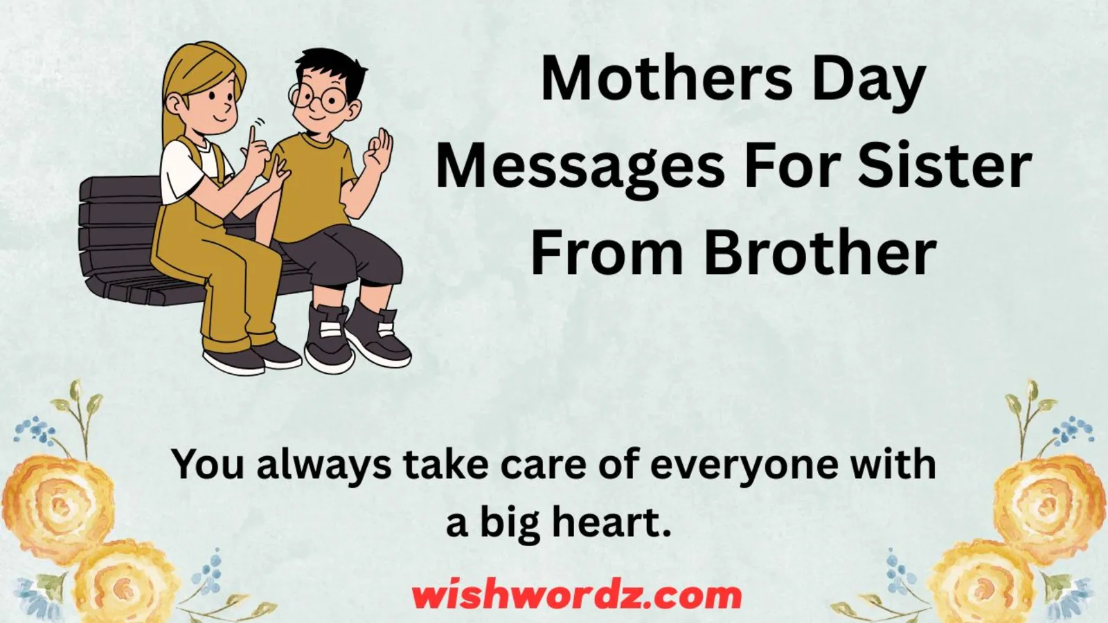 Mothers Day Messages for Sister from Brother