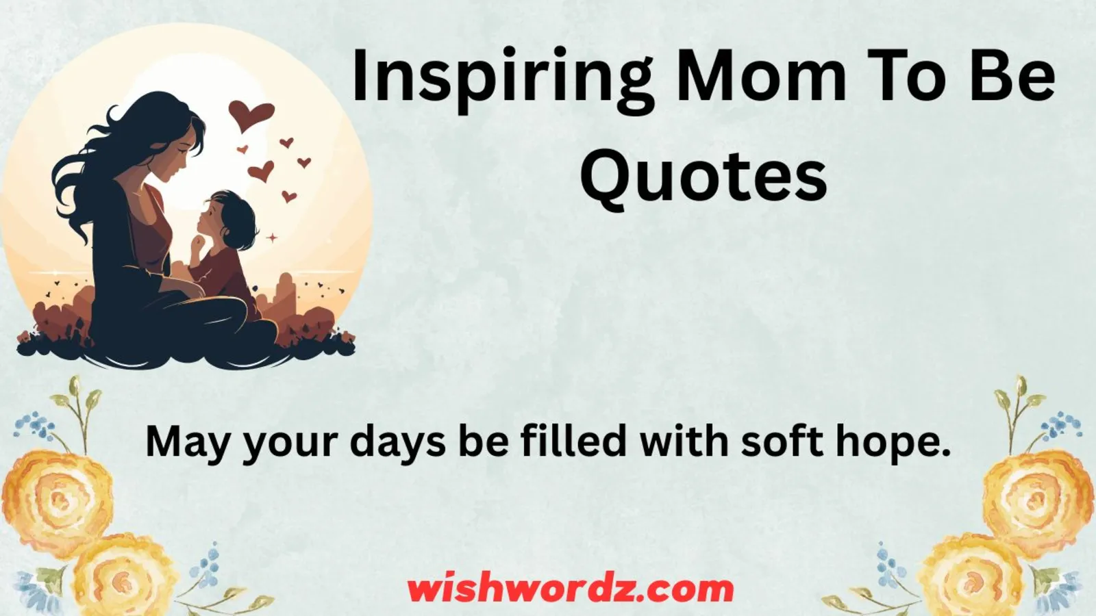 Inspiring Mom to Be Quotes