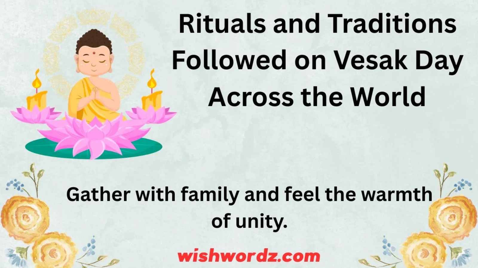 Rituals and Traditions Followed on Vesak Day Across the World
