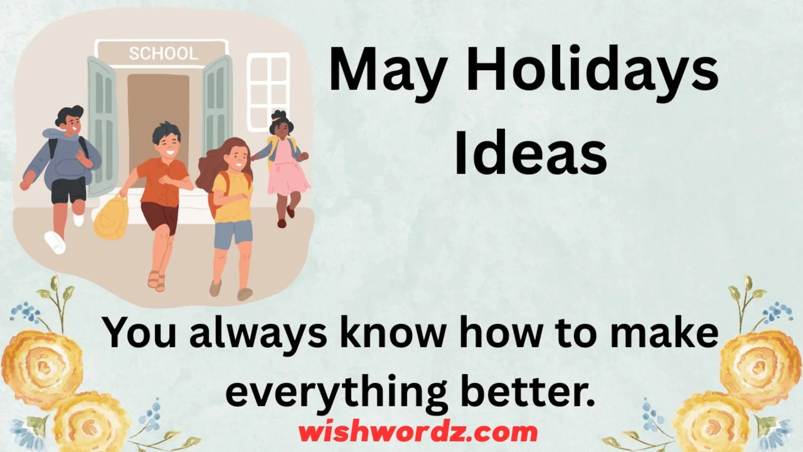 May Holidays Ideas