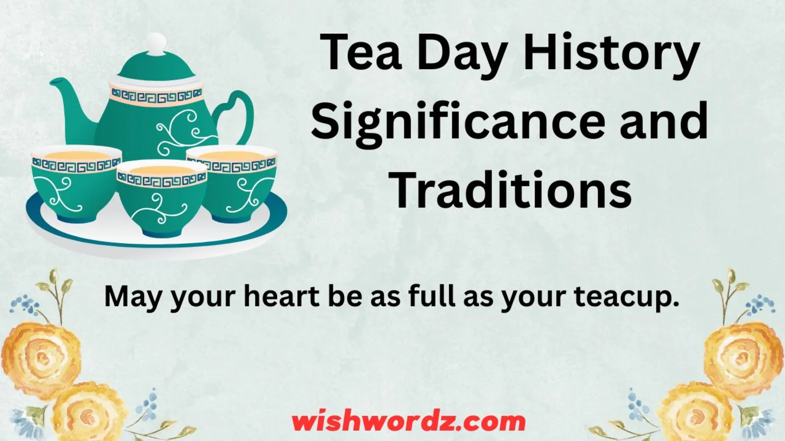 Tea Day History Significance and Traditions