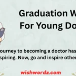 Graduation Wishes For Young Doctors