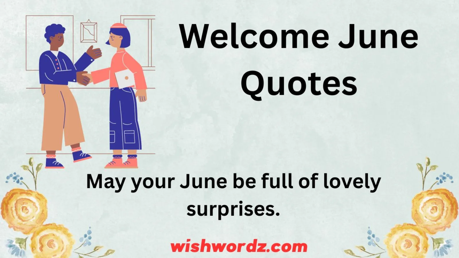 Welcome June Quotes