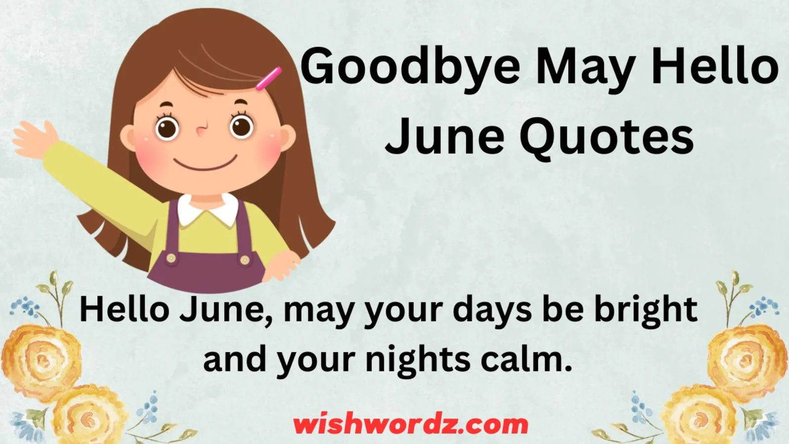 Goodbye May Hello June Quotes