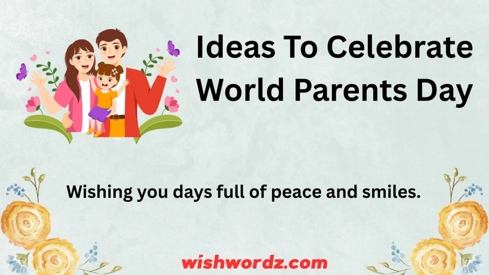 Ideas to celebrate World Parents Day
