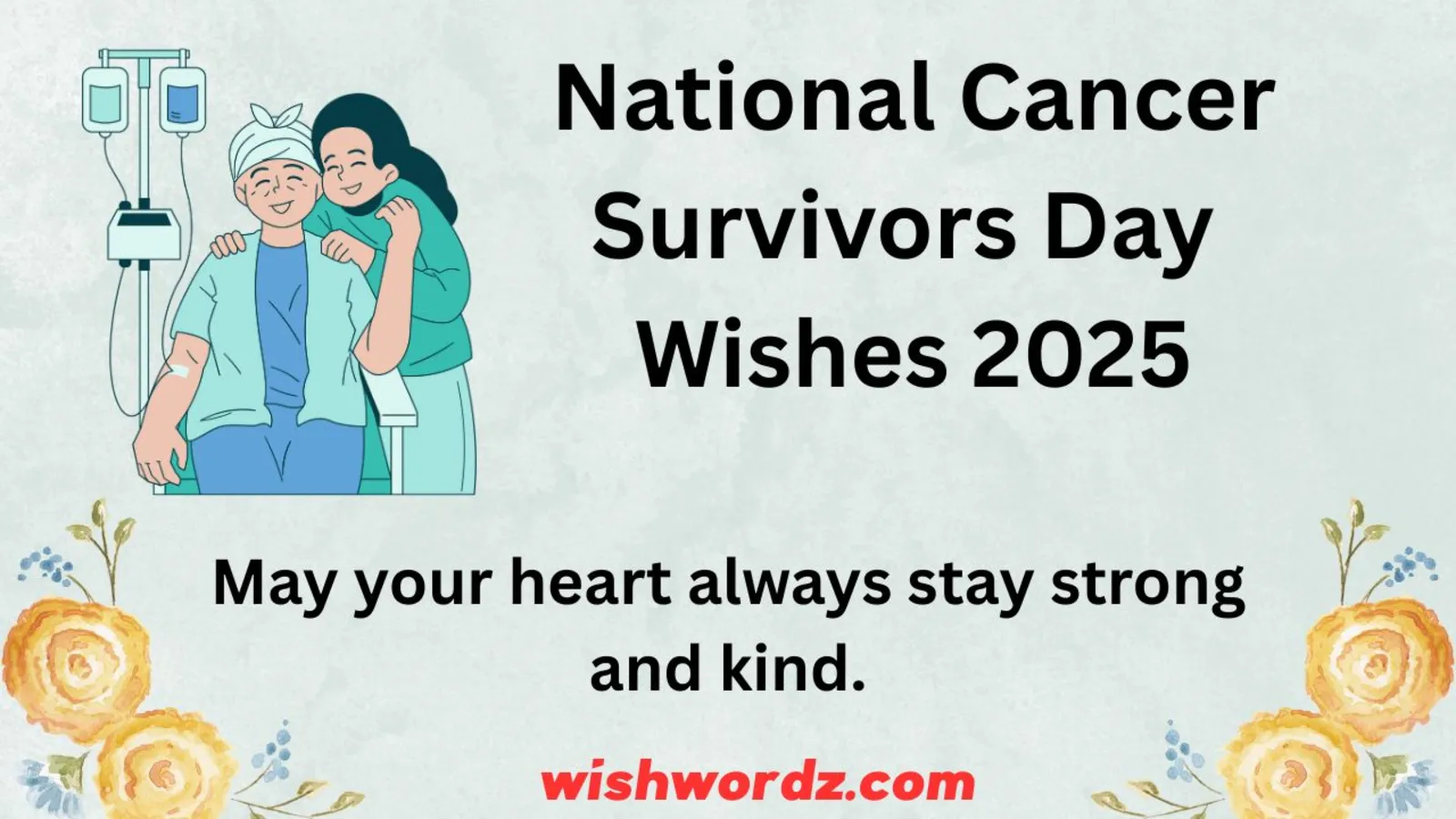 National Cancer Survivors Day Wishes 2025