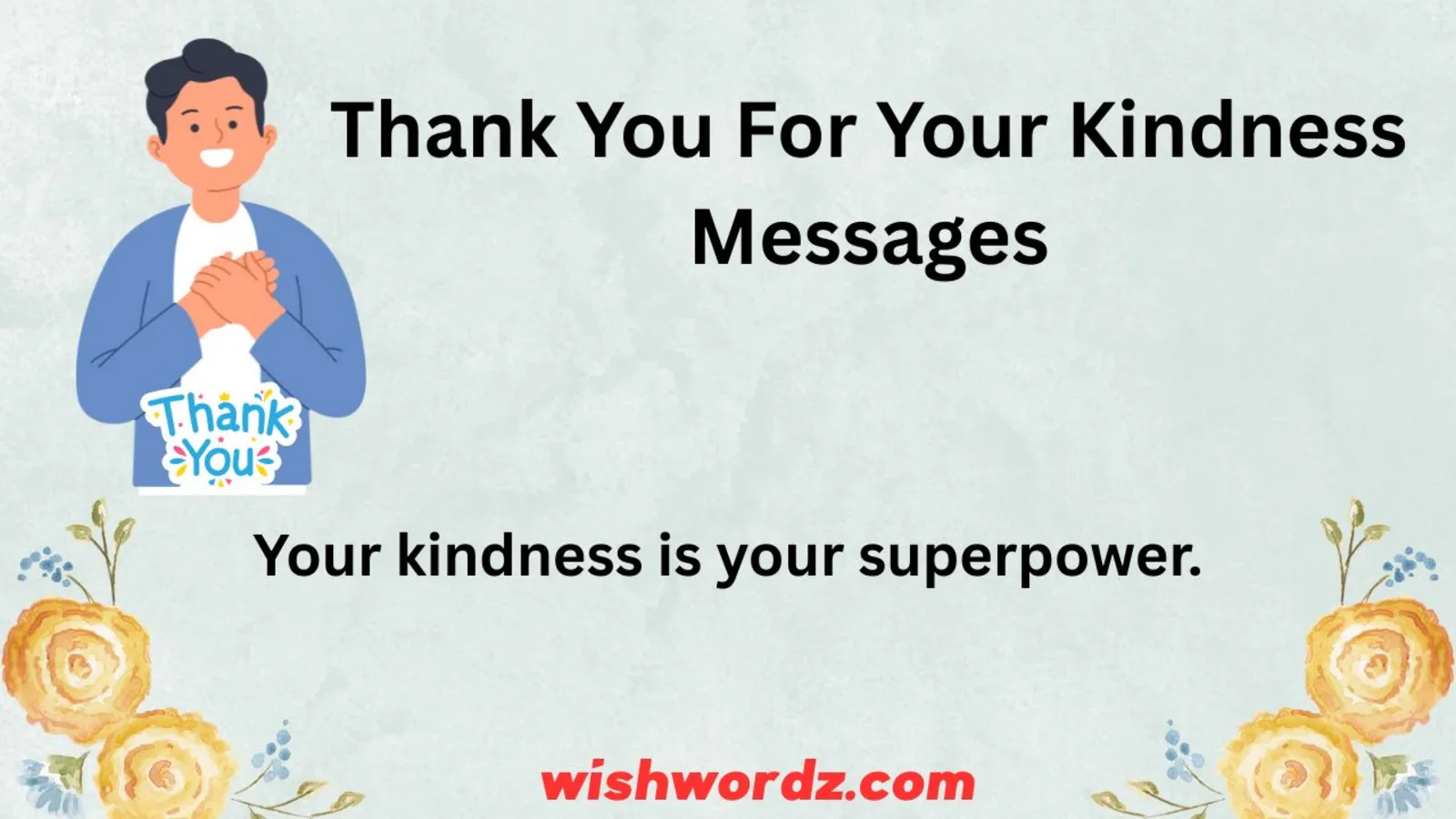 Thank You for Your Kindness Messages