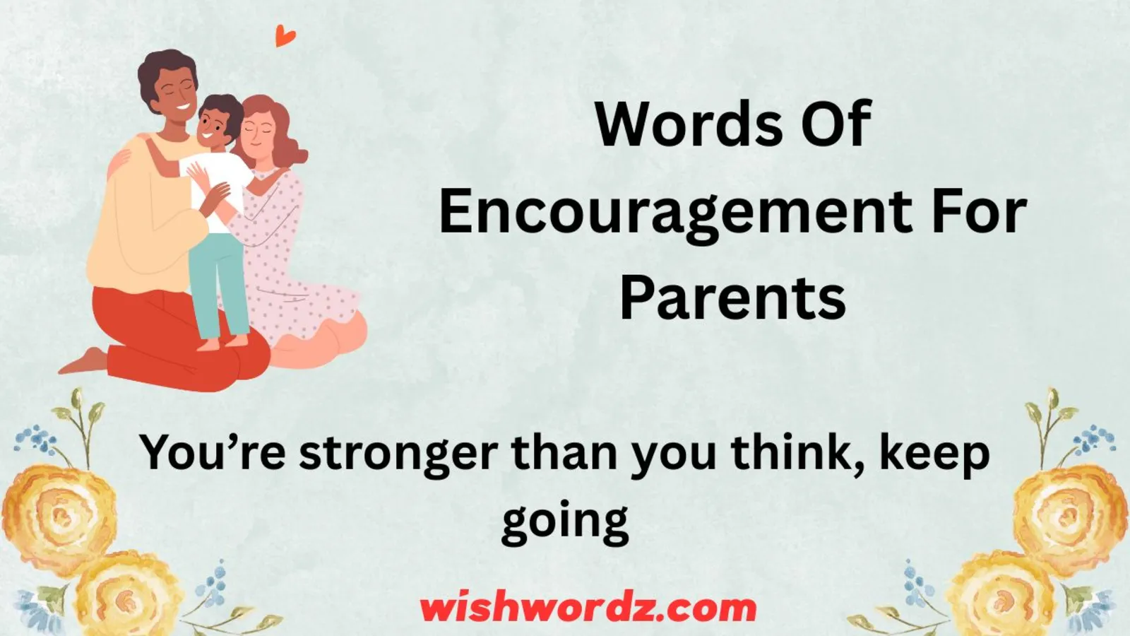 Words of Encouragement for Parents