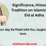 Significance, History and Tradition on Islamic Event Eid al Adha