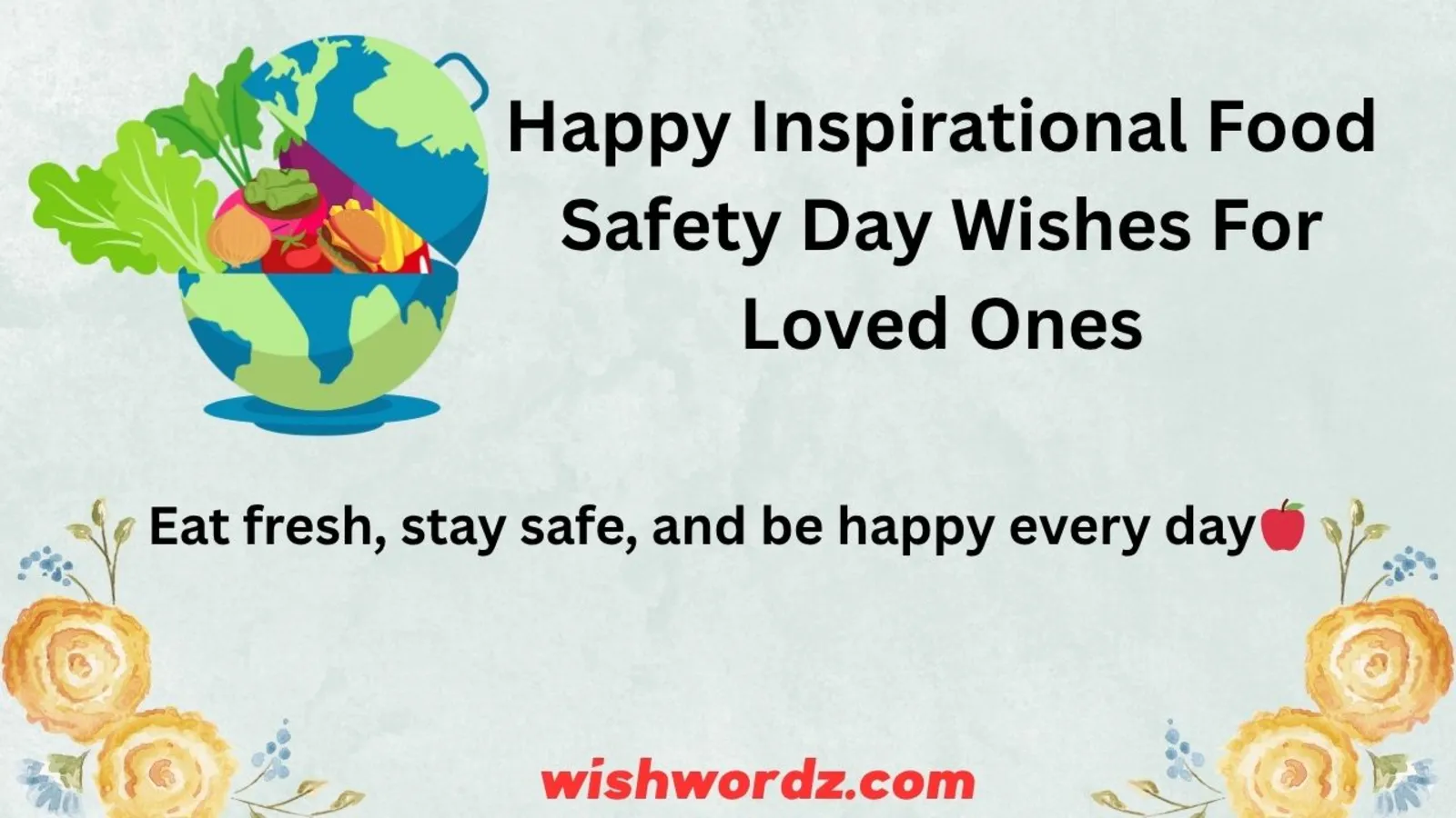 Happy Inspirational Food Safety Day Wishes For Loved Ones