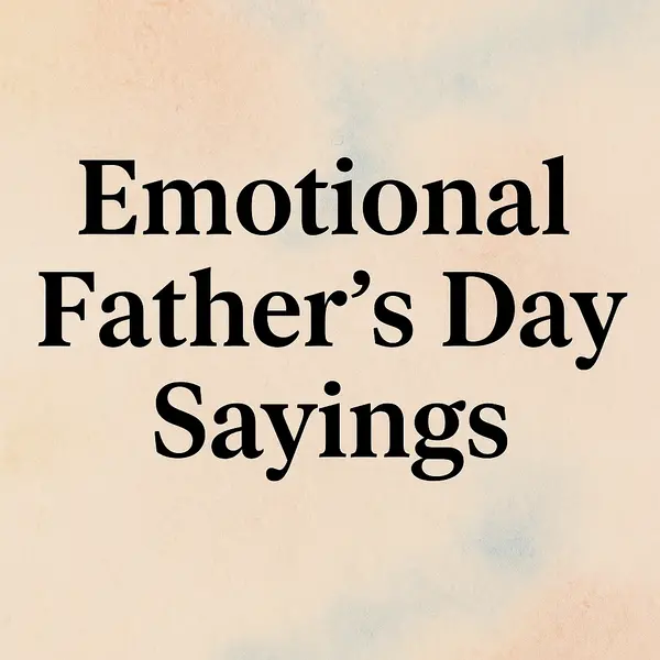 Emotional Father’s Day Sayings