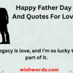 Happy Father Day Wishes and Quotes For Loved Ones