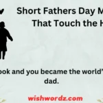 Short Fathers Day Messages That Touch the Heart