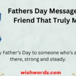 Fathers Day Messages For A Friend That Truly Matter