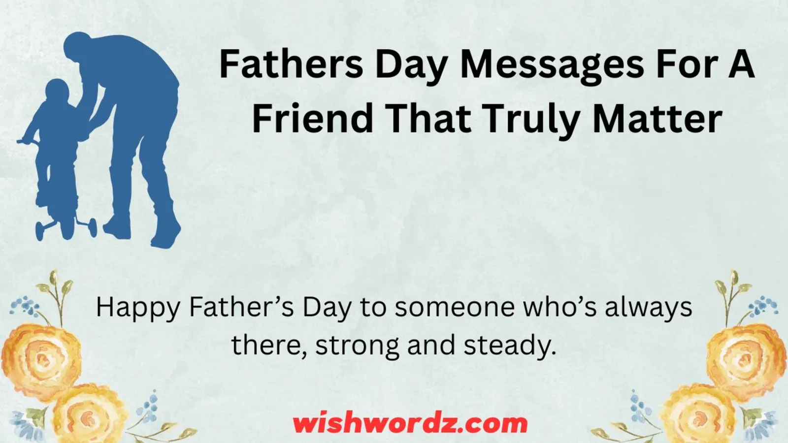 Fathers Day Messages For A Friend That Truly Matter