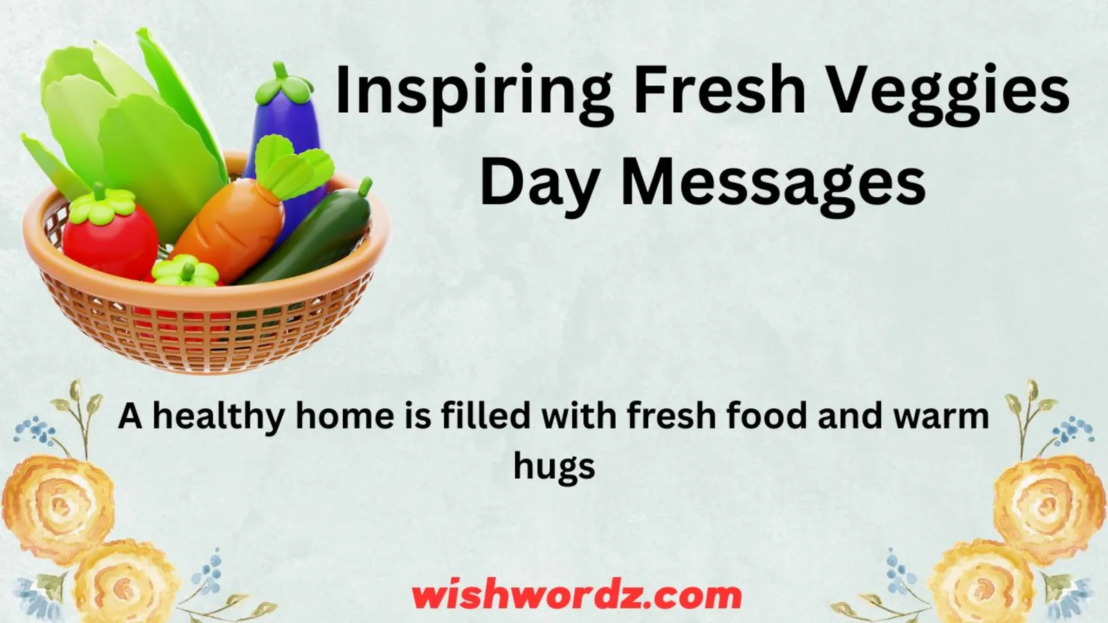 Inspiring Fresh Veggies Day Messages to Promote Healthy Living
