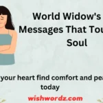 World Widow's Day Messages That Touch the Soul