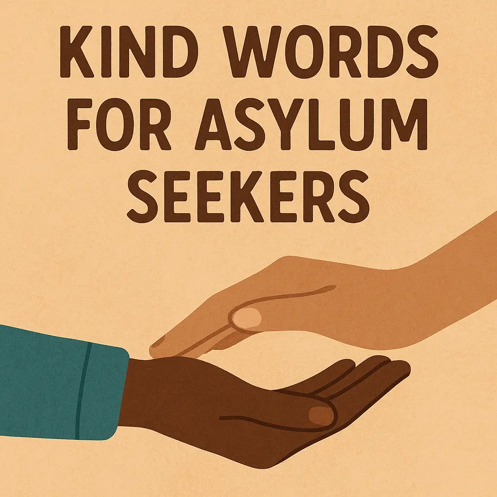 Kind Words For Asylum Seekers