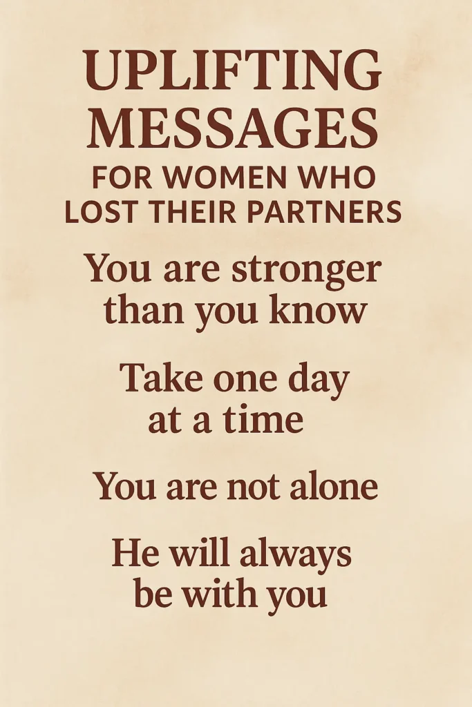 Uplifting Messages for Women Who Lost Their Partners