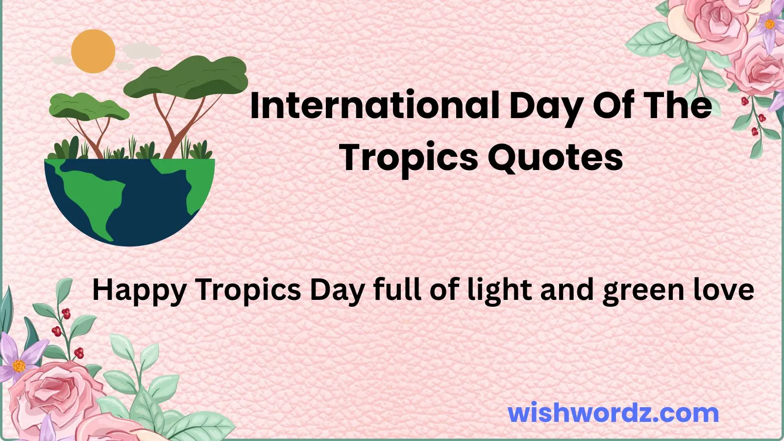 International Day of the Tropics Quotes and Wishes