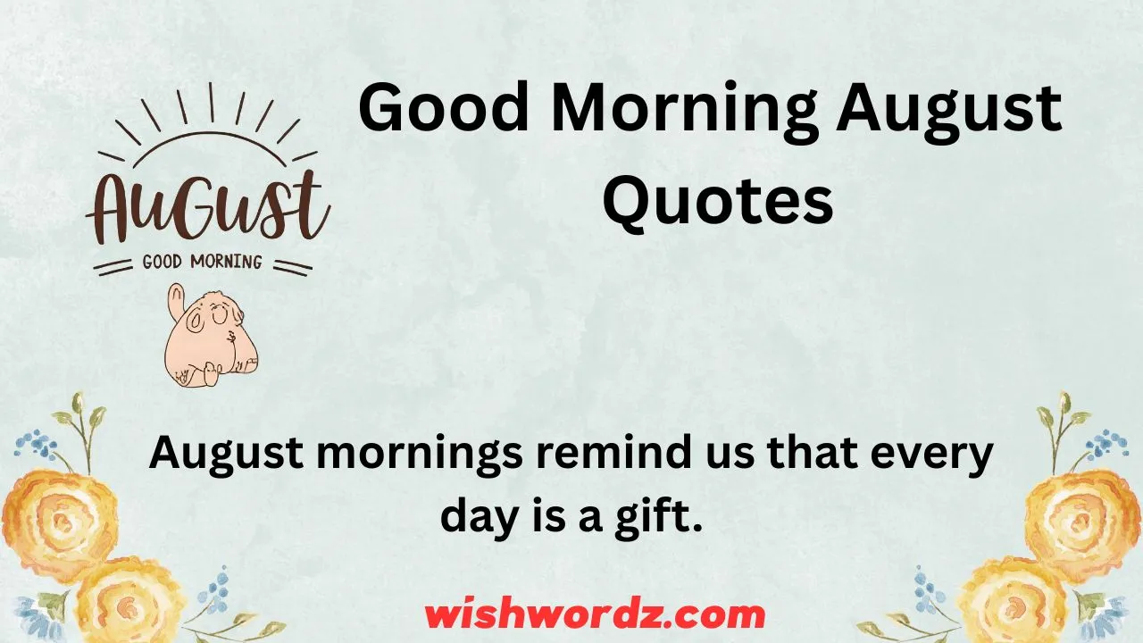 Good Morning August Quotes