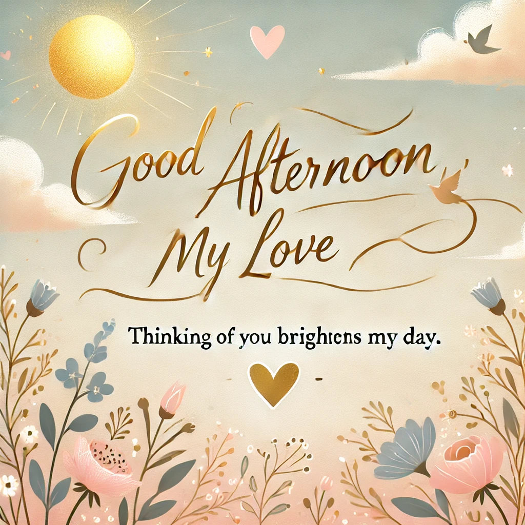 Charming good afternoon quotes for boyfriend