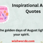 Inspirational August Quotes