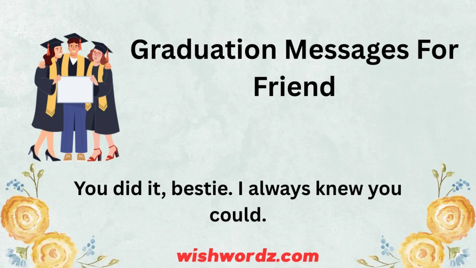 Graduation Messages for Friend