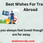 Best Wishes For Travelling Abroad