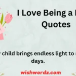 I Love Being a Mom Quotes