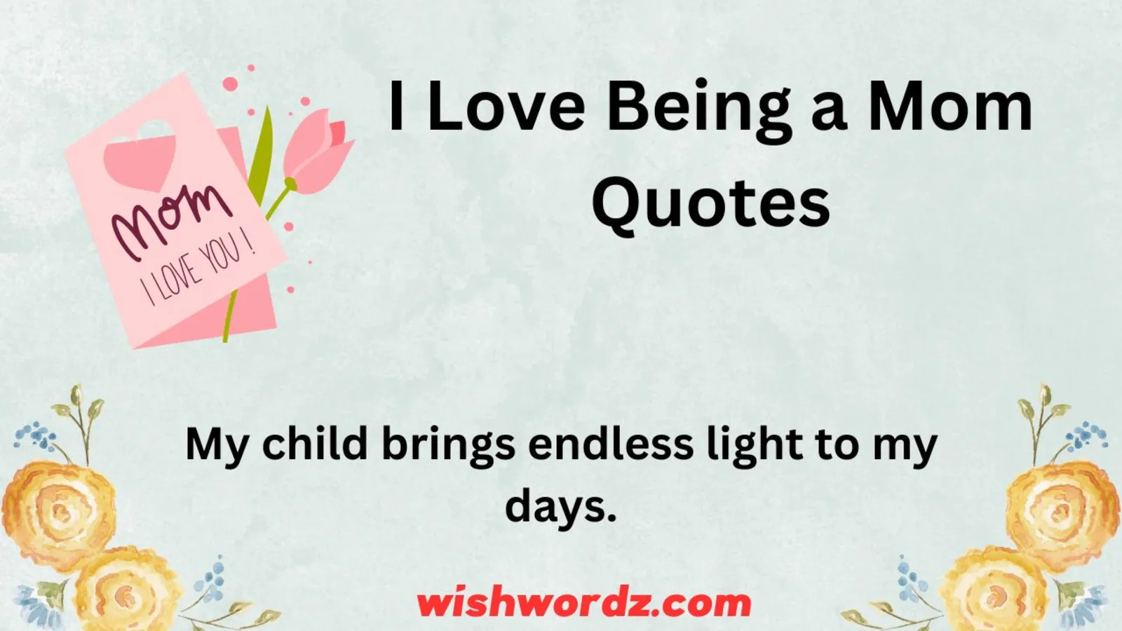 I Love Being a Mom Quotes