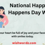 National Happiness Happens Day Wishes