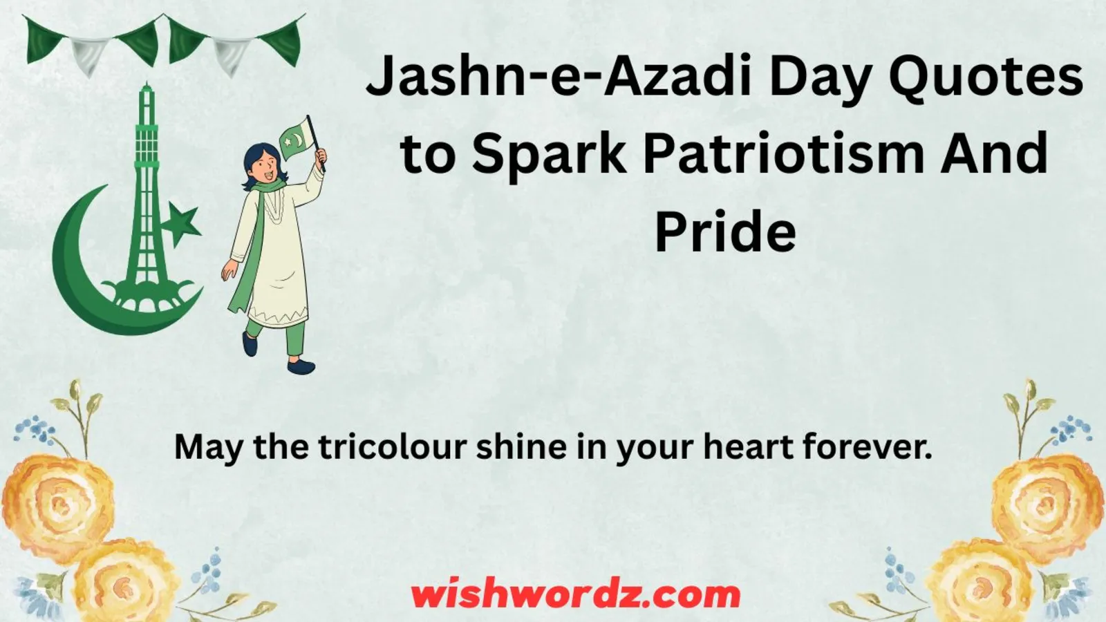 Jashn-e-Azadi Day Quotes to Spark Patriotism And Pride