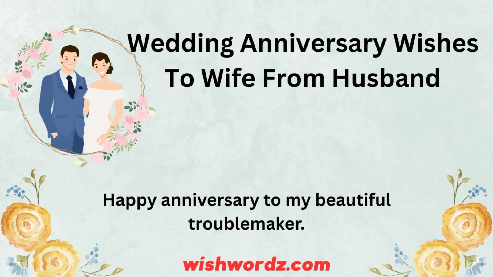 Happy anniversary to my beautiful troublemaker.