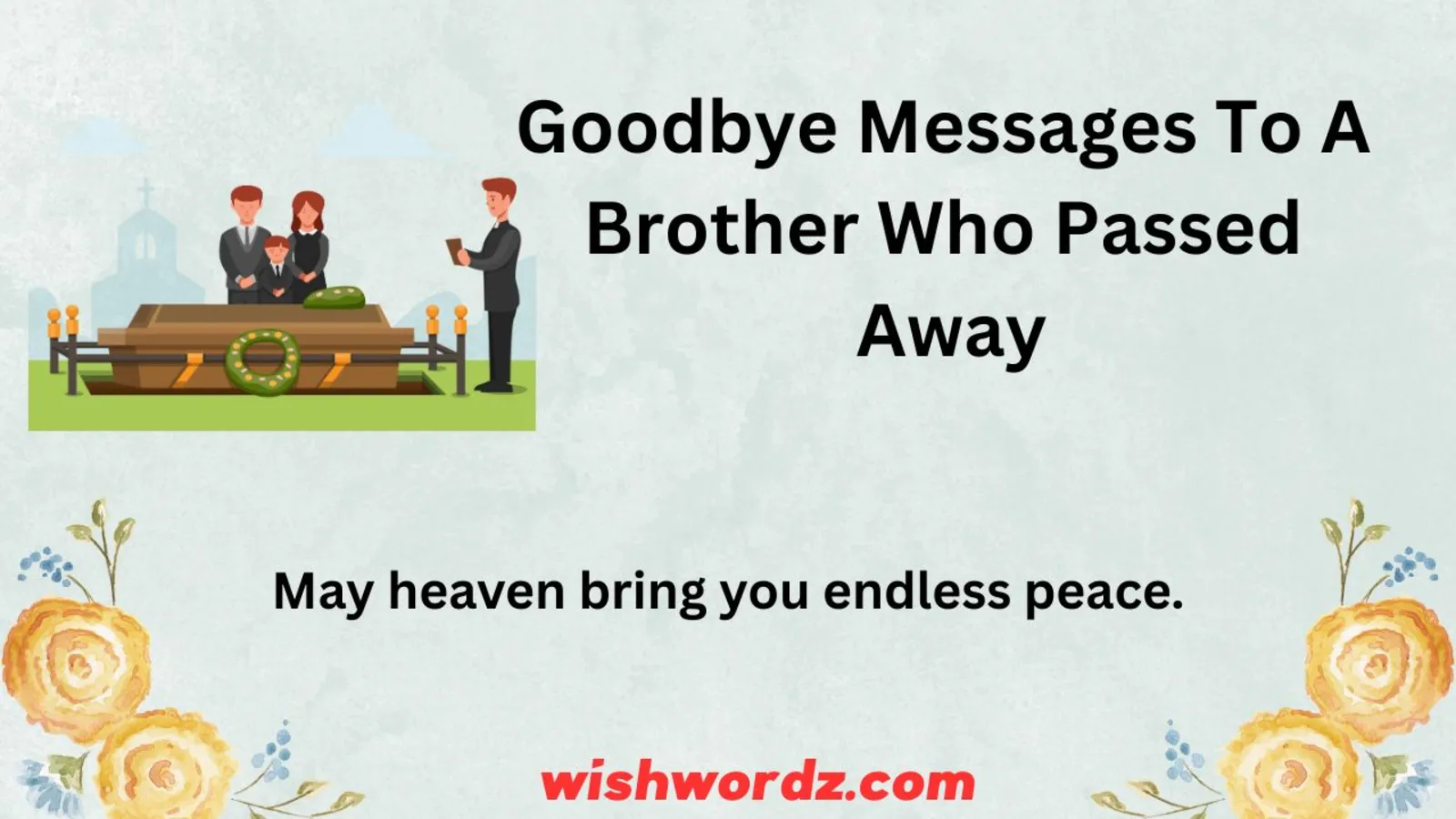 Goodbye messages to a brother who passed away