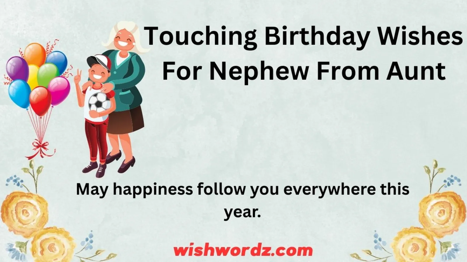 Touching Birthday Wishes for Nephew from Aunt