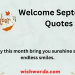 Welcome September Quotes