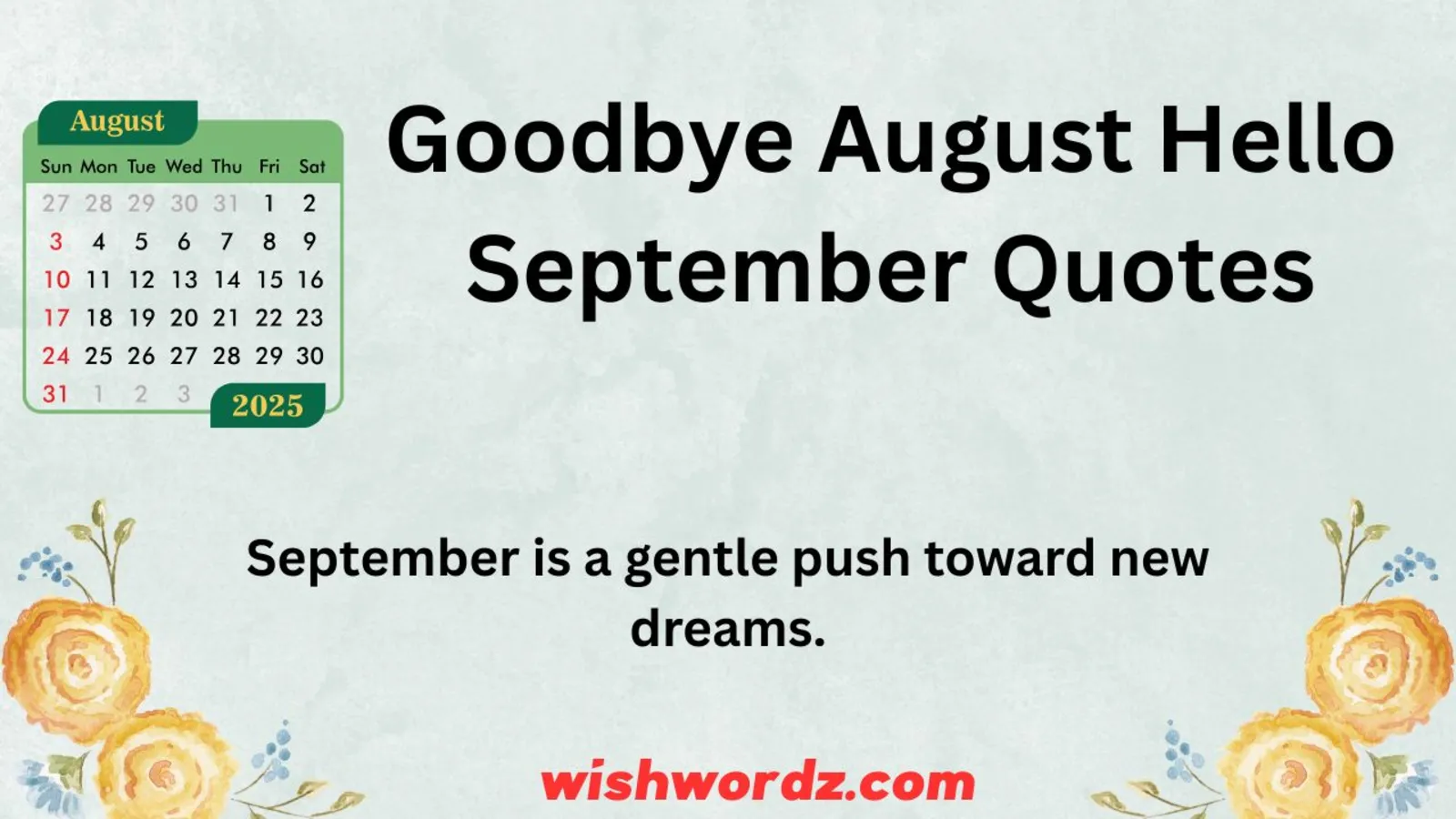 Goodbye August Hello September Quotes