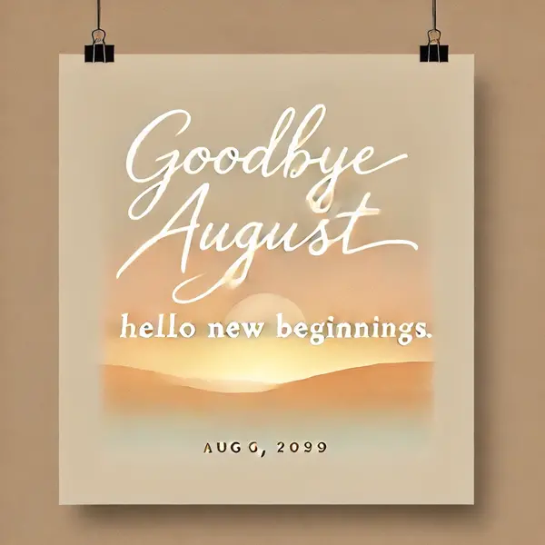 Short and sweet quotes for August end