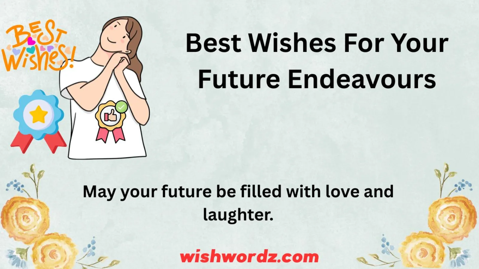 Best Wishes For Your Future Endeavours