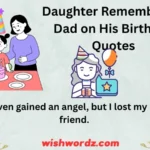 Daughter Remembering Dad on His Birthday Quotes