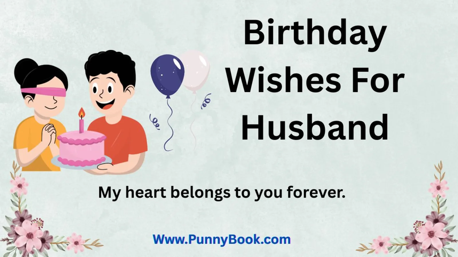 150+ Birthday Wishes for Husband